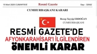 Resmi Gazete’de Afyonkarahisar’ı ilgilendiren önemli karar