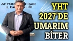 Yalçın Görgöz: 2027’de umarım biter!..