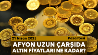 Afyon Uzun Çarşı’da bugün altın fiyatları ne kadar?  21 Nisan 2025 Pazartesi