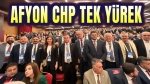 Afyonkarahisar CHP, tek yürek Kurultayda!..