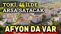 TOKİ, Afyonkarahisar’dan arsa satacak!..