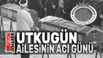 Afyonkarahisar’da Utkugün Ailesinin acı günü…