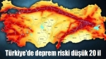 Türkiye’de deprem riski düşük 20 il
