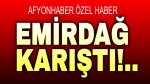 Emirdağ karıştı!..
