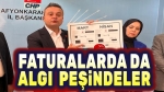 Faturalarda algı ve yalan peşindeler!..