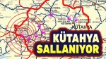 Kütahya sallanıyor!..