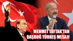 Mehmet Taytak’tan Başbuğ Türkeş mesajı