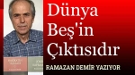 Dünya Beş’in Çıktısıdır