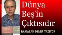 Dünya Beş’in Çıktısıdır