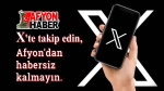 Afyonhaber’i X’te takip edin, habersiz kalmayın