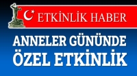 Anneler Gününde özel buluşma