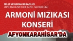 Armoni Mızıkası, Afyonkarahisar’da konser verecek