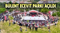 Bülent Ecevit Parkı coşkuyla açıldı