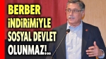 Yalçın Görgöz: Berber indirimiyle sosyal devlet olunmaz!..