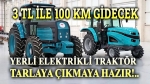 Yerli elektrikli traktör tarlayla buluşuyor