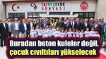 Zafer Çocuk Dünyası açıldı