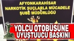 Afyon’da yolcu otobüsüne uyuşturucu operasyonu