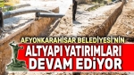 Afyon’da altyapı çalışmaları devam ediyor