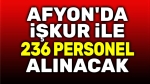 Afyon’da İŞKUR, 236 geçici personel alacak