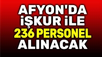 Afyon’da İŞKUR, 236 geçici personel alacak