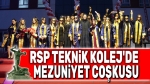 RSP Teknik Kolejdemezuniyet coşkusu