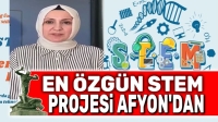 En özgün STEM Projesi Afyon’dan