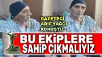 Arif Yağcı: Bu ekipler bizim için bir şans