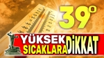 Vatandaşa uyarı: Afyonkarahisar 39’u görecek
