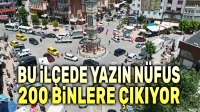 Bu ilçede yaz ayında nüfus 200 binlere çıkıyor