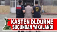 Kasten öldürme suçundan yakalandı
