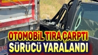 Otomobil tıra çarptı, sürücü yaralandı