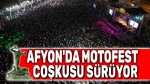 Motofest coşkusu devam ediyor