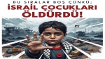 Bu sıralar boş, çünkü İsrail çocukları öldürdü!..