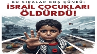Bu sıralar boş, çünkü İsrail çocukları öldürdü!..