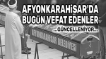 25.10.2025 Afyon’da vefat edenler