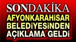 Afyonkarahisar Belediyesinden son dakika açıklama