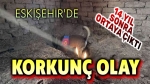 Eskişehir’de korkunç olay!..