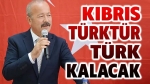Mehmet Taytak: Kıbrıs Türktür, Türk kalacaktır