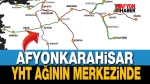Afyonkarahisar, YHT hattının da merkezinde olacak