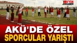 AKÜ’de Özel Sporcular Yarıştı