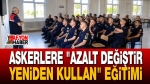 Askerlere “Azalt Değiştir Yeniden Kullan” Eğitimi