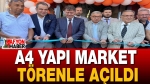 A4 Yapı Market Afyon’da Hizmete Başladı