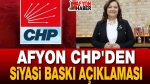 Afyon CHP’den siyasi baskı iddiası