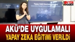 AKÜ’de Uygulamalı Yapay Zeka Eğitimi Verildi