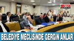 Belediye Meclisinde Gergin Anlar