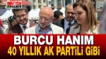 Burcu Köksal, 40 yıllık AK Partili gibi