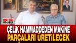 Fi Çelik Sanayi’den 100 Milyonluk Yatırım