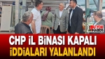 CHP’den ‘İl Binası Kapalı’ Haberlerine Cevap Geldi