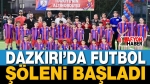 Dazkırı’da Futbol Şöleni Başladı
