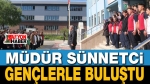 İl Müdürü Miraç Sünnetci Gençlerle Buluştu